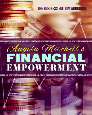 Angela Mitchell's Financial Empowerment Business Edition