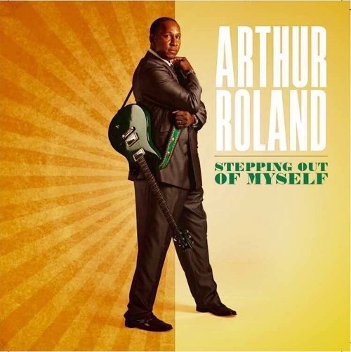 Arthur Roland "Stepping Out of Myself"