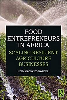 Food Entrepreneurs In Africa: Scaling Resilient Agriculture Business