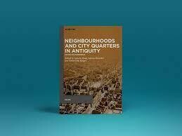 Neighborhoods &amp; City Quarters In Antiquity