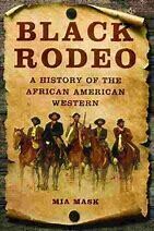 Black Rodeo: History of the African American Western