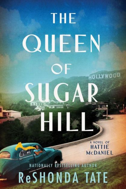 The Queen of Sugar Hill: A novel of Hattie McDaniel