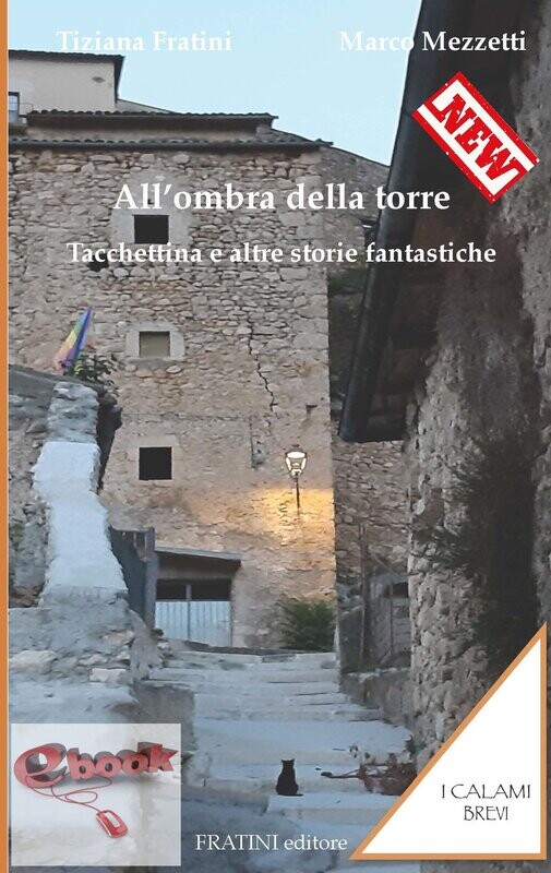 ALL'OMBRA DELLA TORRE  Tacchettina e altre storie fantastiche.