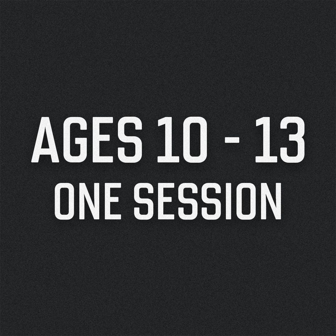 One Session Ages 10-13