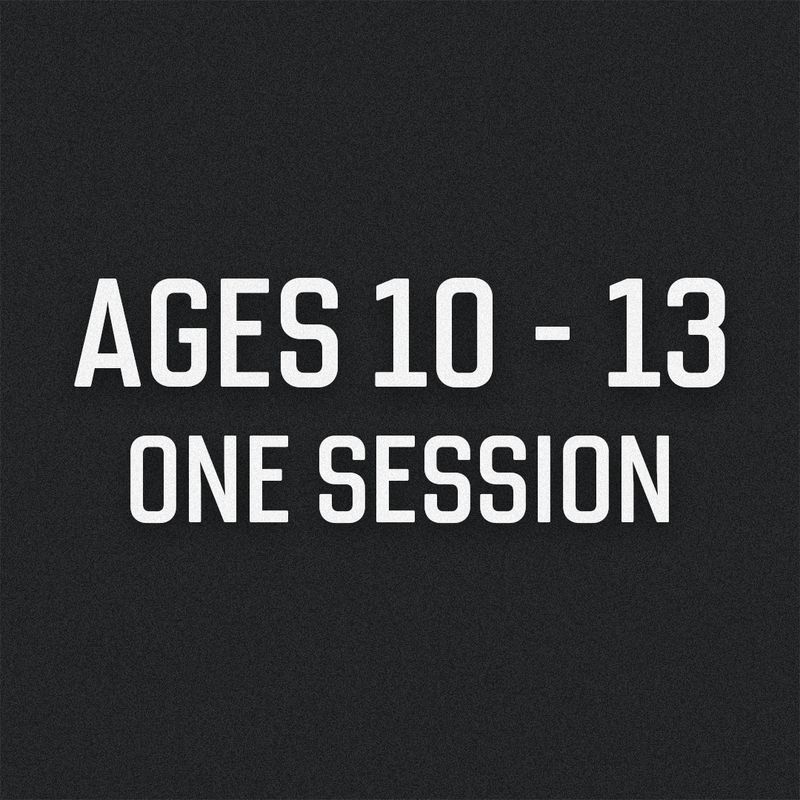 One Session Ages 10-13