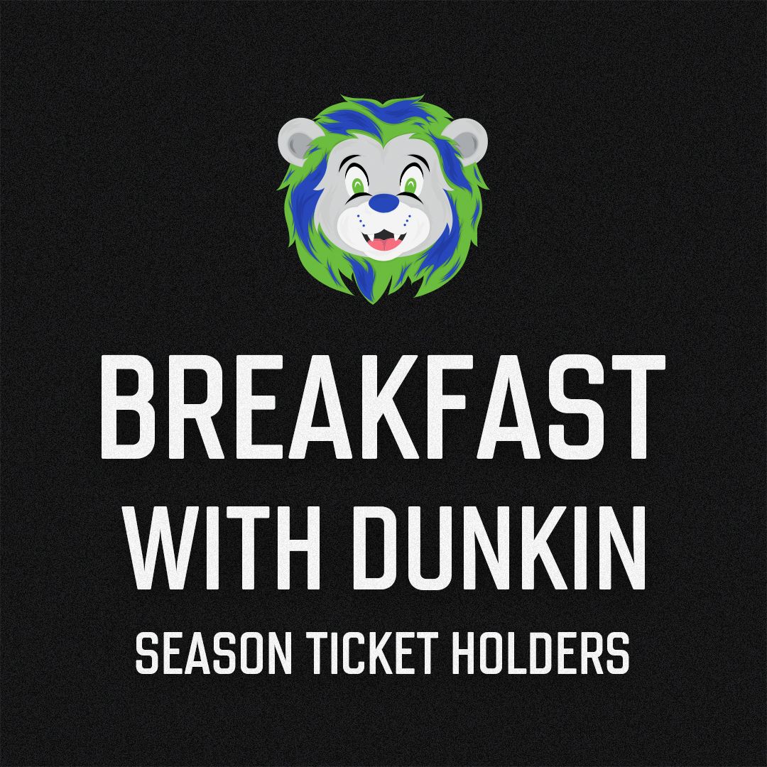 Breakfast with Dunkin (Season Ticket Holders)