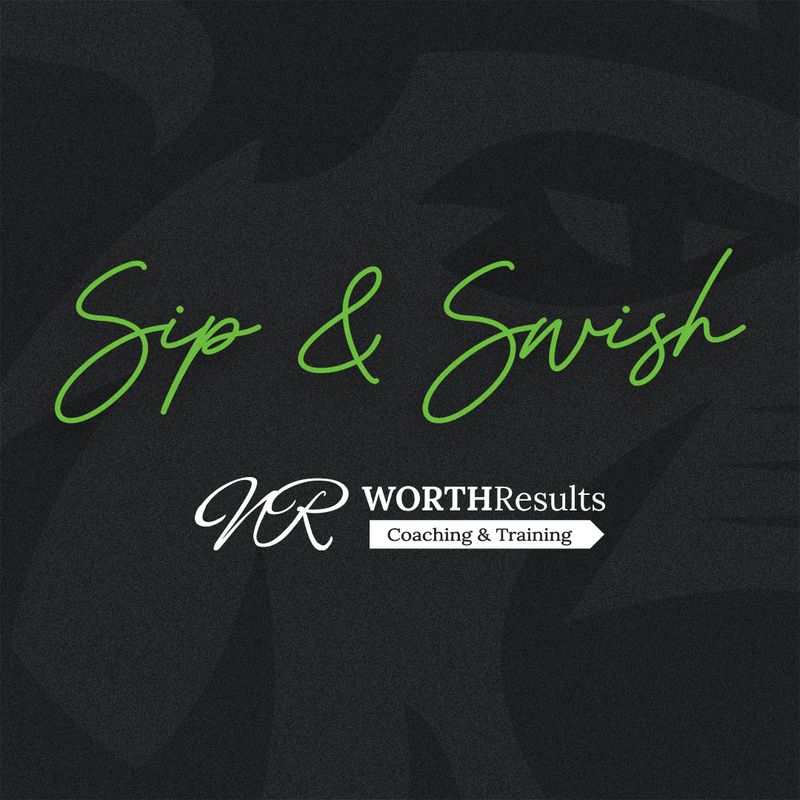 Sip & Swish - June 17th