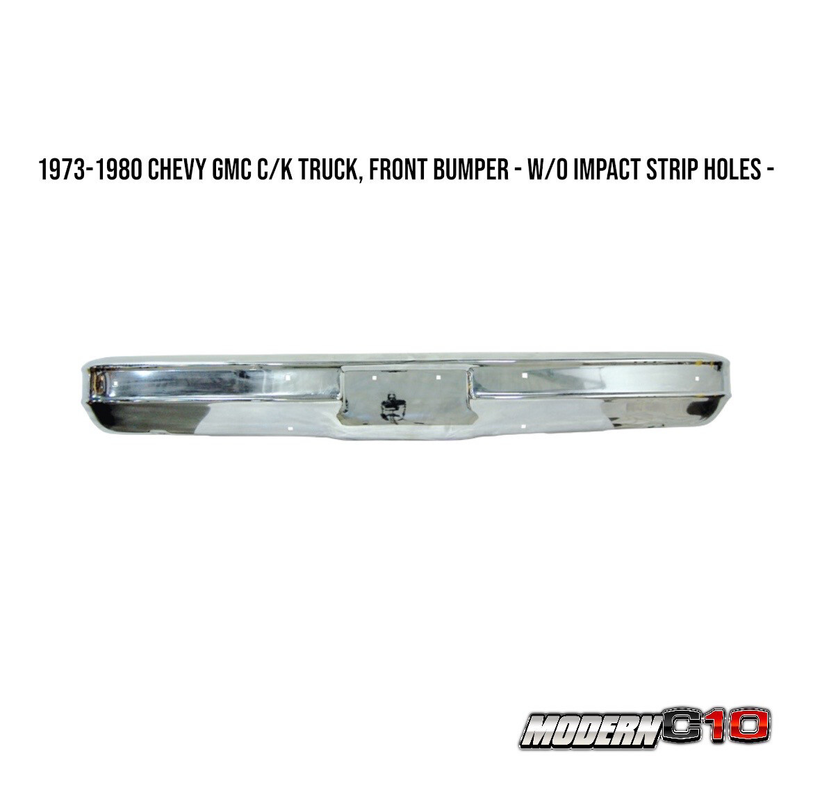 1973-1980 Chevy GMC C/K Truck, Front Bumper - w/o Impact Strip Holes -