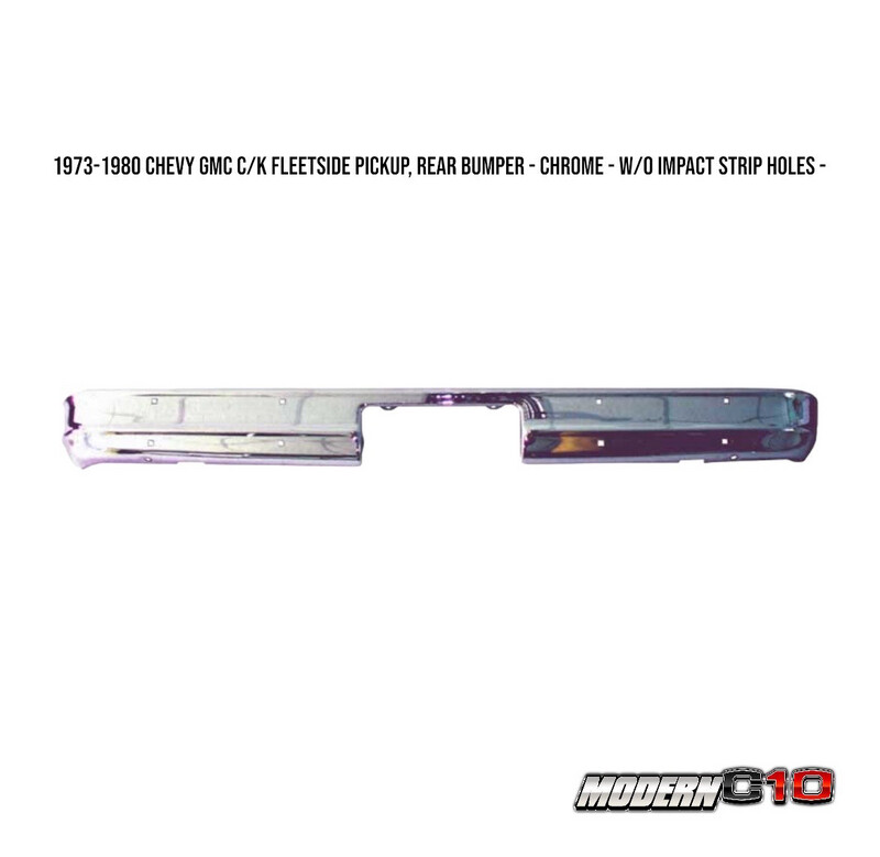 1973-1980 Chevy GMC C/K Fleetside Pickup, Rear Bumper - Chrome - w/o Impact Strip Holes -