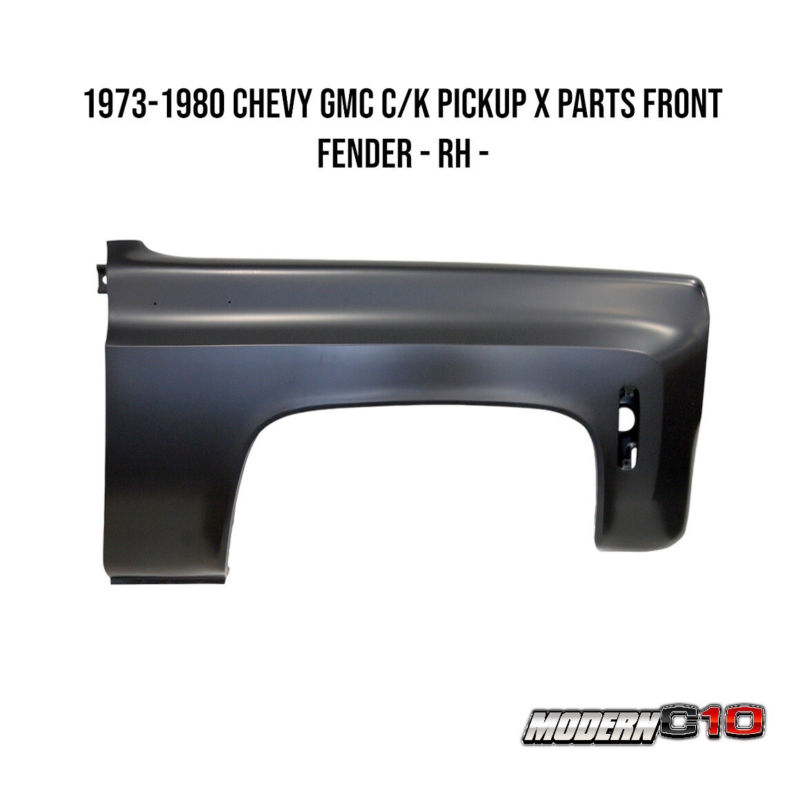 1973-1980 Chevy GMC C/K Pickup X Parts Front Fender - RH -