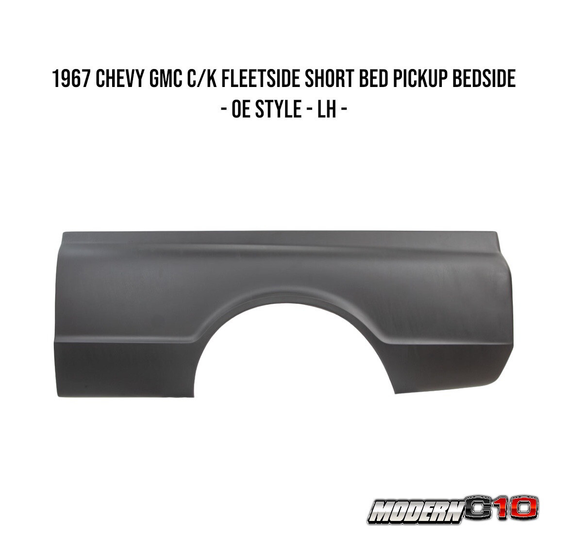 1967 Chevy GMC C/K Fleetside Short Bed Pickup Bedside - OE Style - LH -