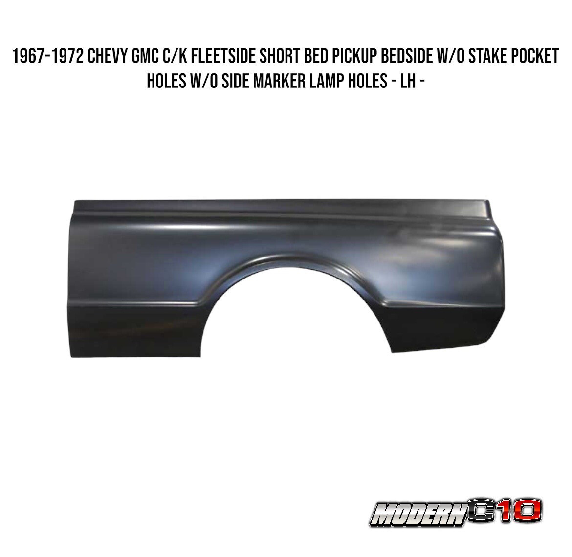 1967-1972 X-Parts Chevy GMC C/K Fleetside Short Bed Pickup Bedside w/o Stake Pocket Holes w/o Side Marker Lamp Holes - LH -
