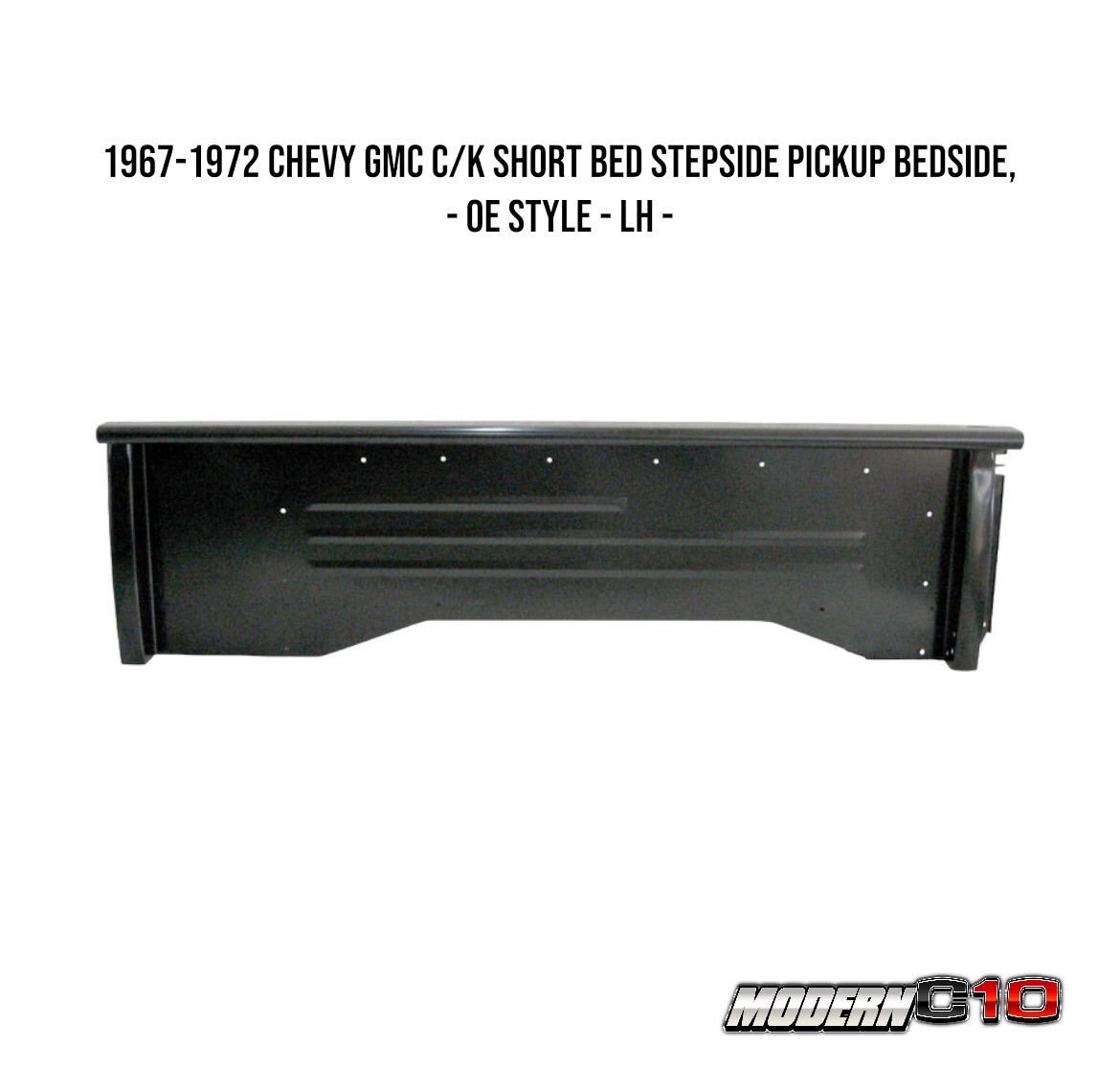 1967-1972 Chevy GMC C/K Short Bed Stepside Pickup Bedside, - OE Style - LH -