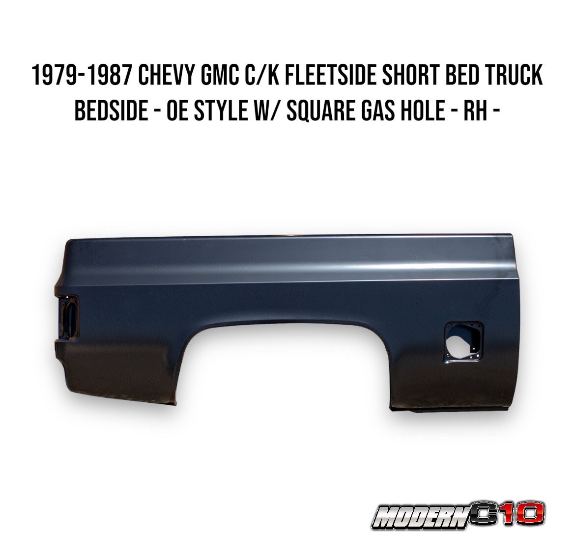 1979-1987 Chevy GMC C/K Fleetside Short Bed Truck Bedside - OE Style w/ Square Gas Hole - RH -