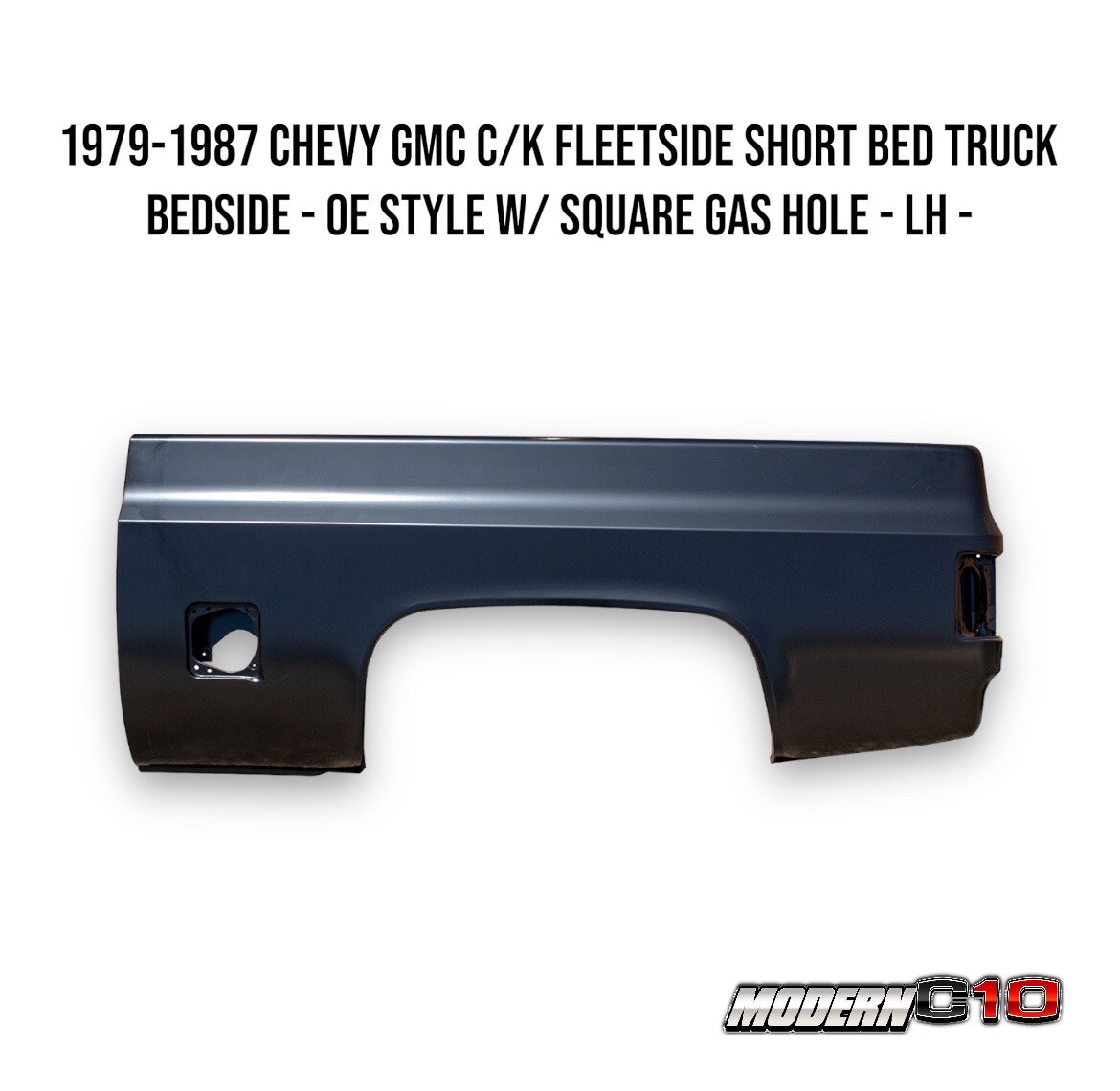 1979-1987 Chevy GMC C/K Fleetside Short Bed Truck Bedside - OE Style w/ Square Gas Hole - LH -