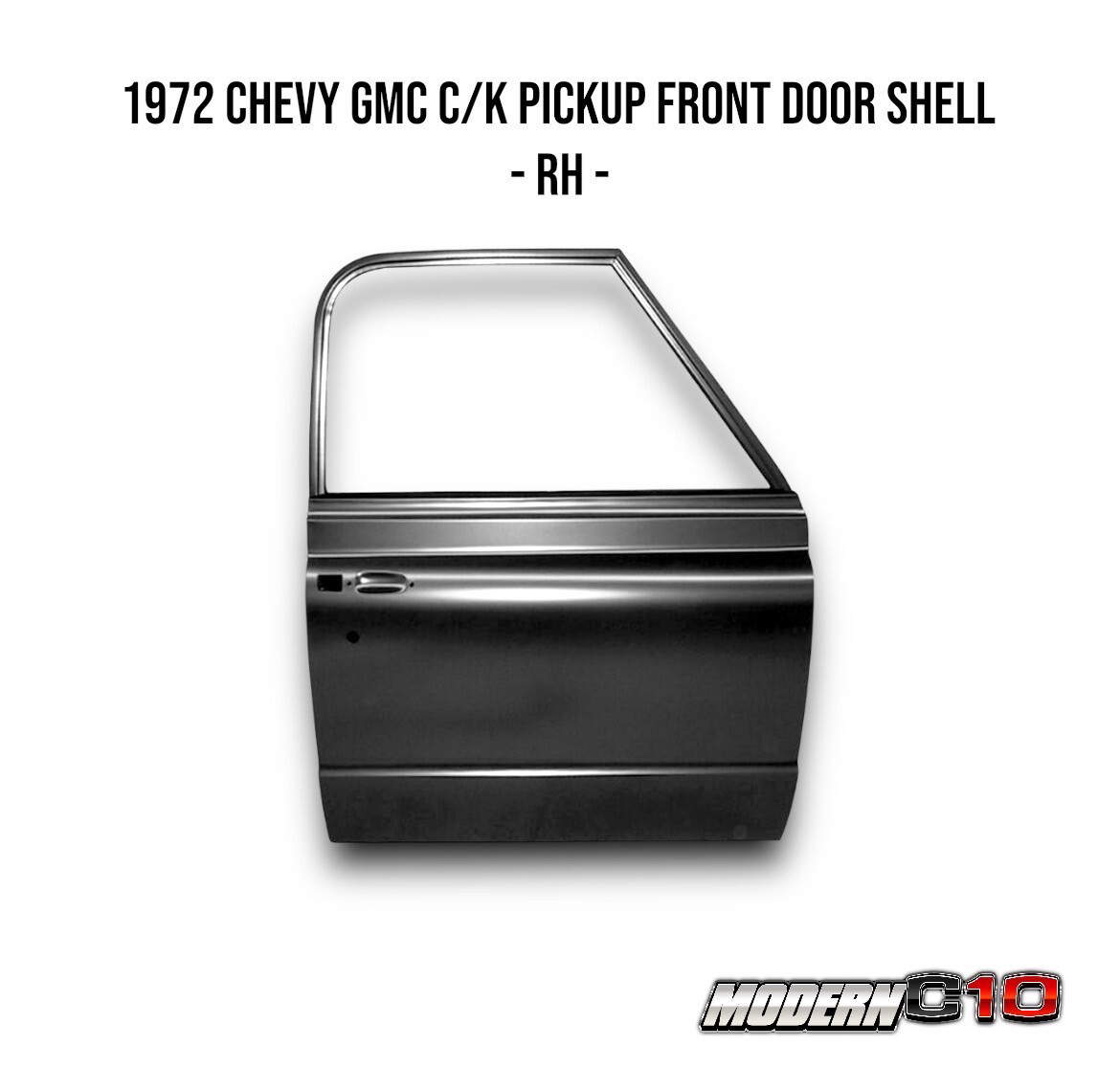 1972 Chevy GMC C/K Pickup Front Door Shell - RH -