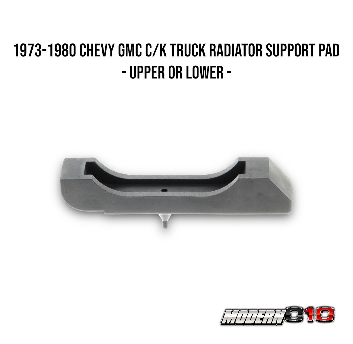 1973-1980 Chevy GMC C/K Truck Radiator Support Pad - Upper or Lower -