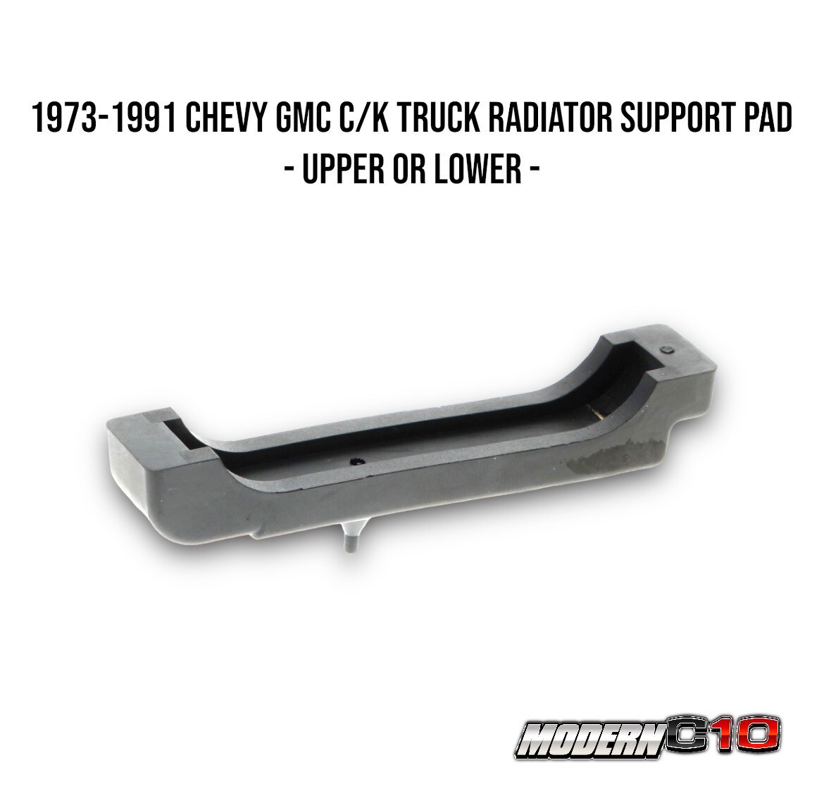 1973-1991 Chevy GMC C/K Truck Radiator Support Pad - Upper or Lower -