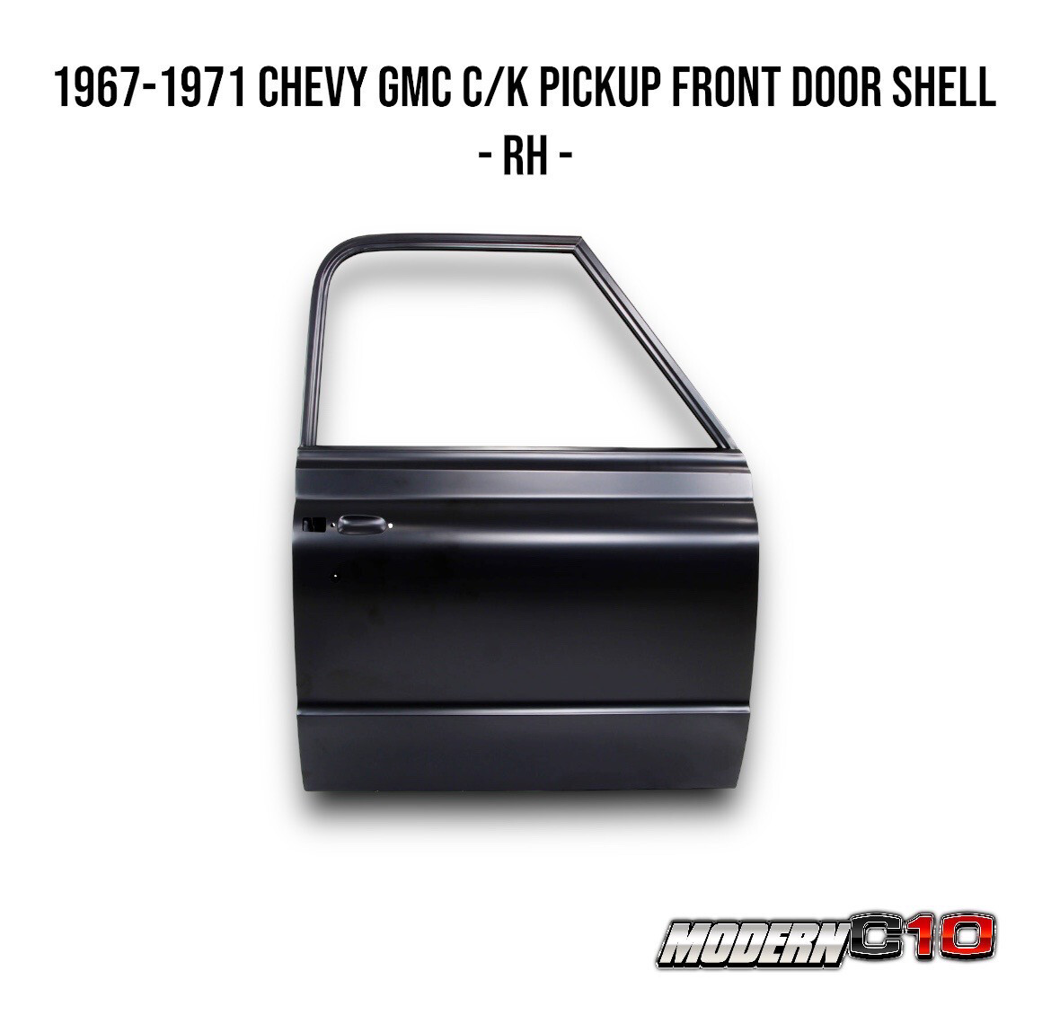 1967-1971 Chevy GMC C/K Pickup Front Door Shell - RH -