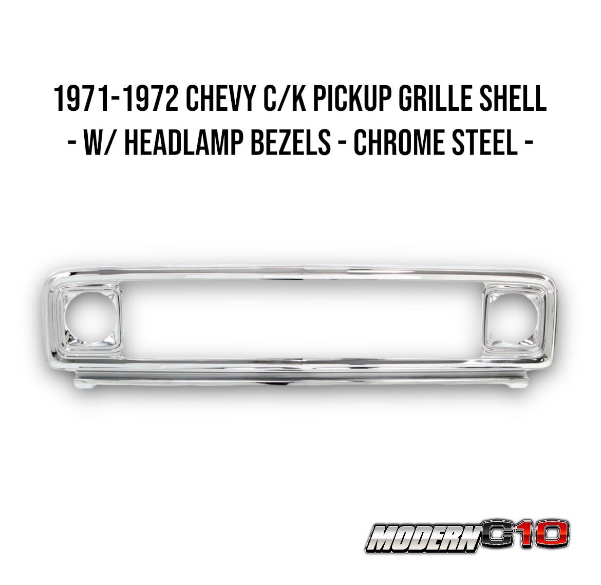 1971-1972 Chevy C/K Pickup Grille Shell - w/ Headlamp Bezels - Chrome Steel -