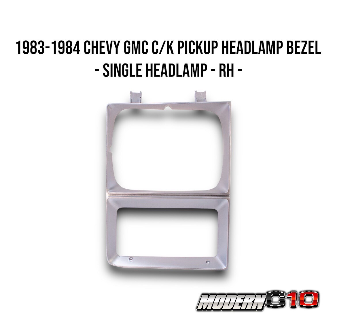 1983-1984 Chevy GMC C/K Pickup Headlamp Bezel - Single Headlamp - RH -