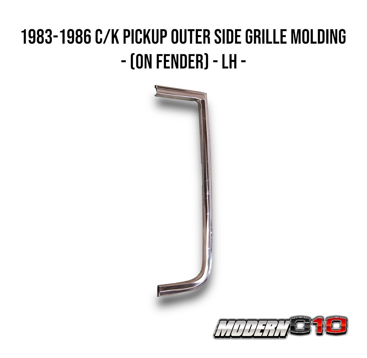 1983-1986 C/K Pickup Outer Side Grille Molding - (On Fender) - LH -