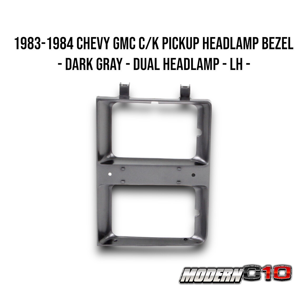 1983-1984 Chevy GMC C/K Pickup Headlamp Bezel - Dark Gray - Dual Headlamp - LH -