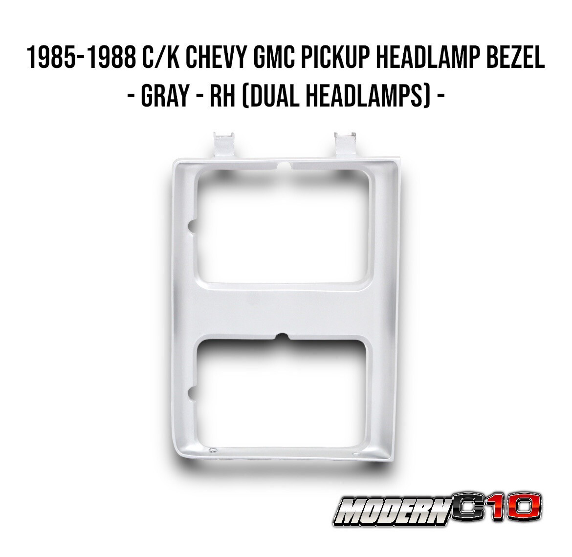 1985-1988 C/K Chevy GMC Pickup Headlamp Bezel - Gray - RH (Dual Headlamps) -