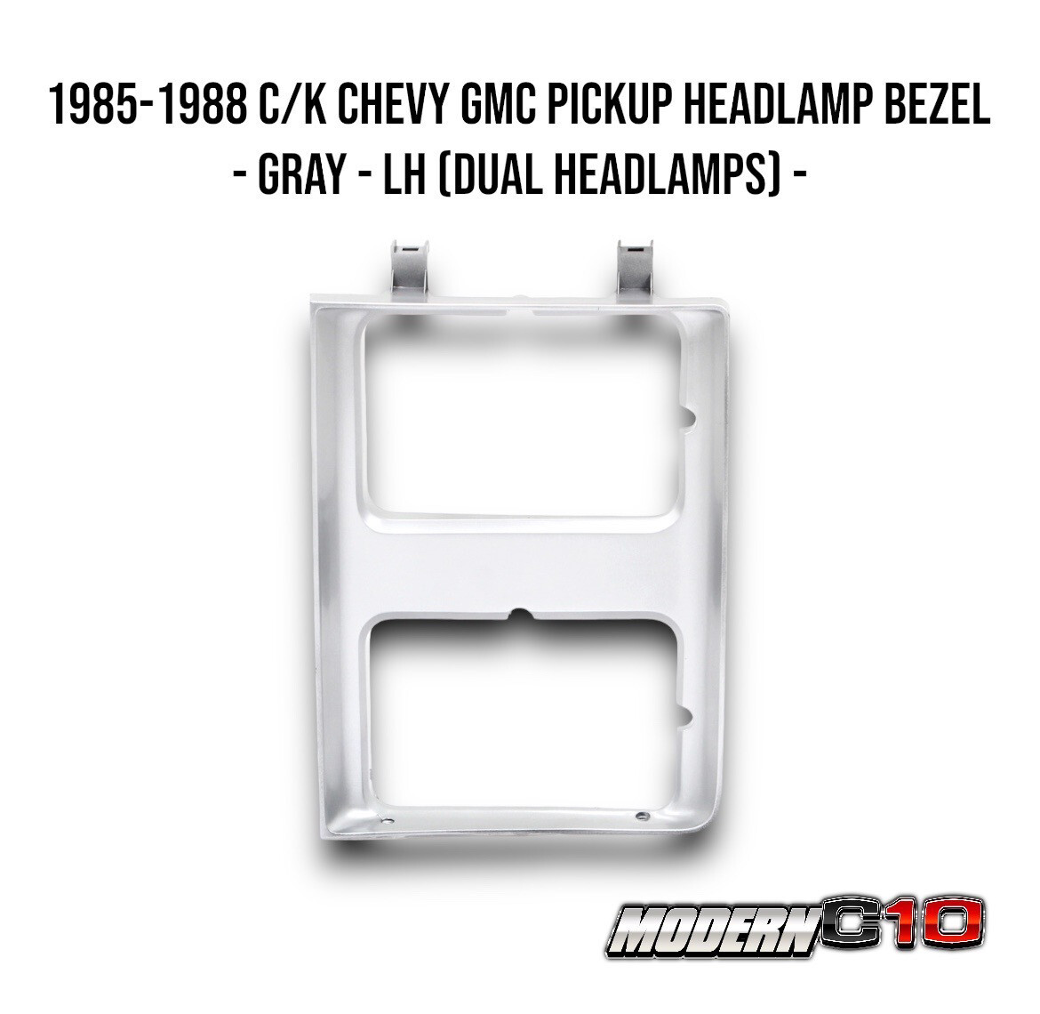 1985-1988 C/K Chevy GMC Pickup Headlamp Bezel - Gray - LH (Dual Headlamps) -