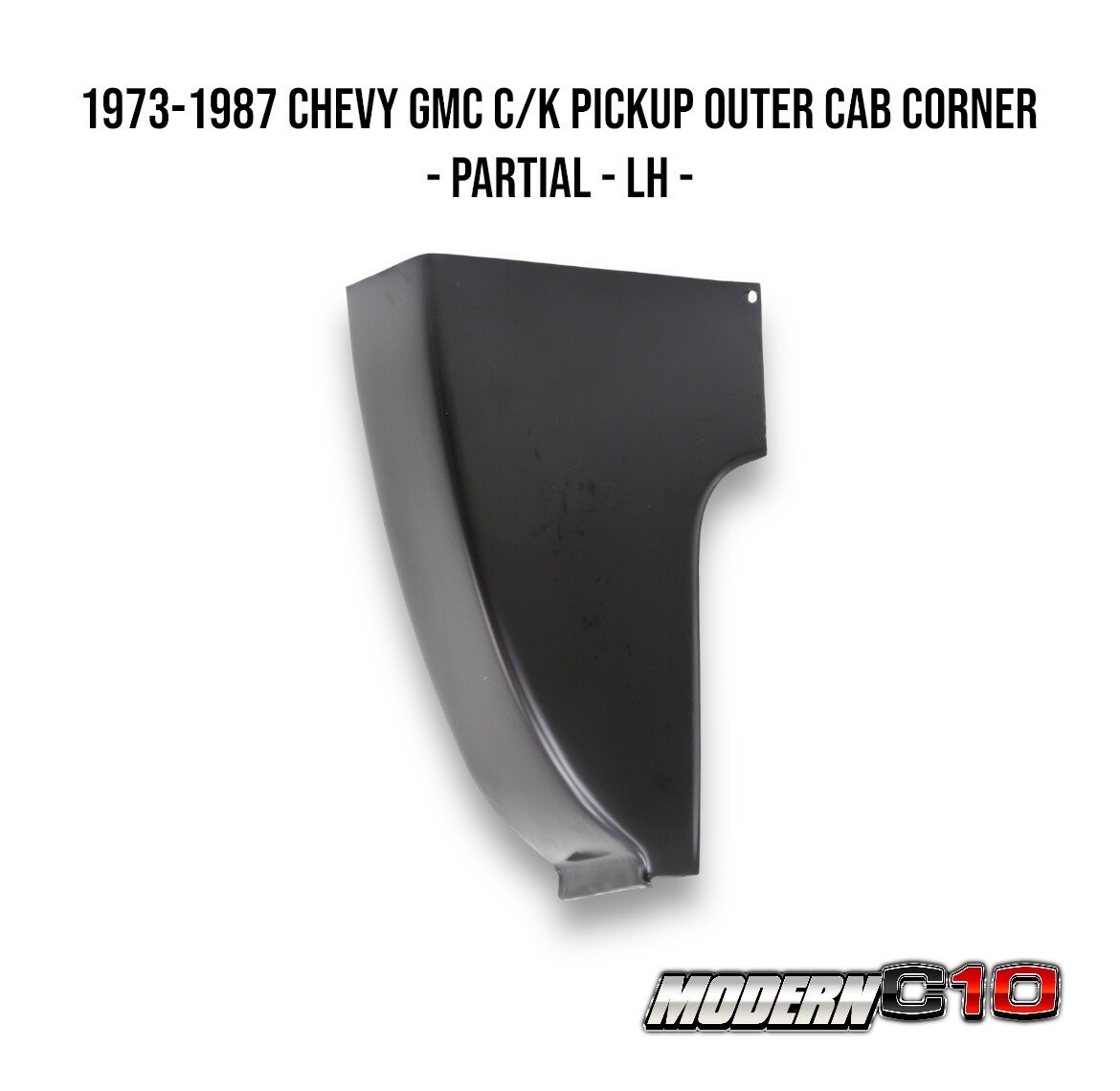 1973-1987 Chevy GMC C/K Pickup Outer Cab Corner - Partial - LH -