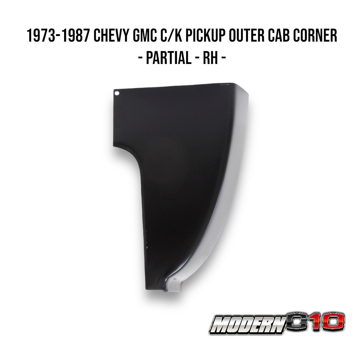 1973-1987 Chevy GMC C/K Pickup Outer Cab Corner - Partial - RH -