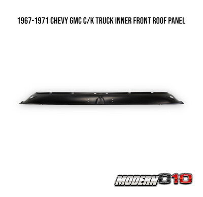 1967-1971 Chevy GMC C/K Truck Inner Front Roof Panel