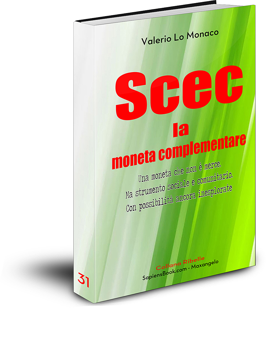 Scec: la moneta complementare - di Valerio Lo Monaco