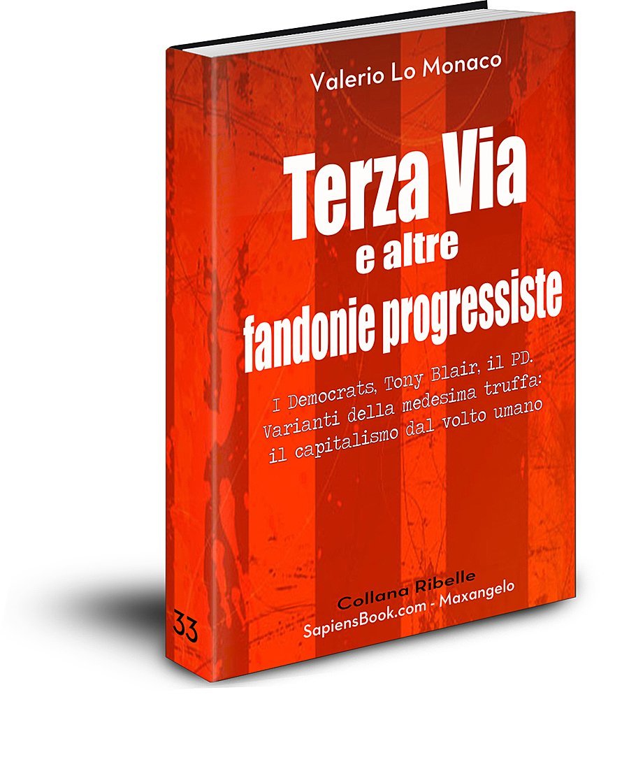 Terza Via e altre fandonie progressiste - di Valerio Lo Monaco