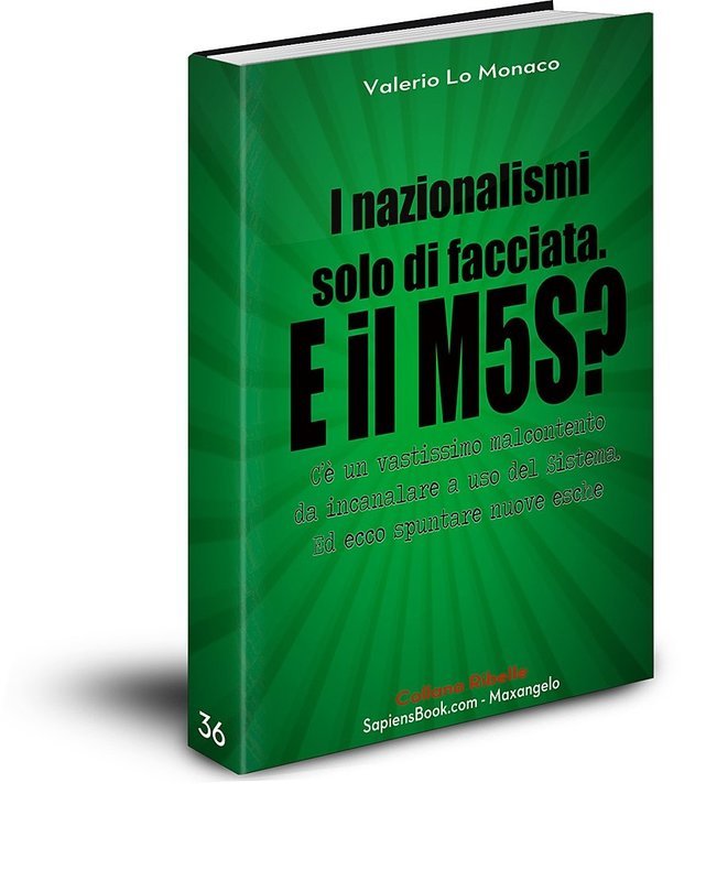 I nazionalismi solo di facciata. E il M5S? - di Valerio Lo Monaco