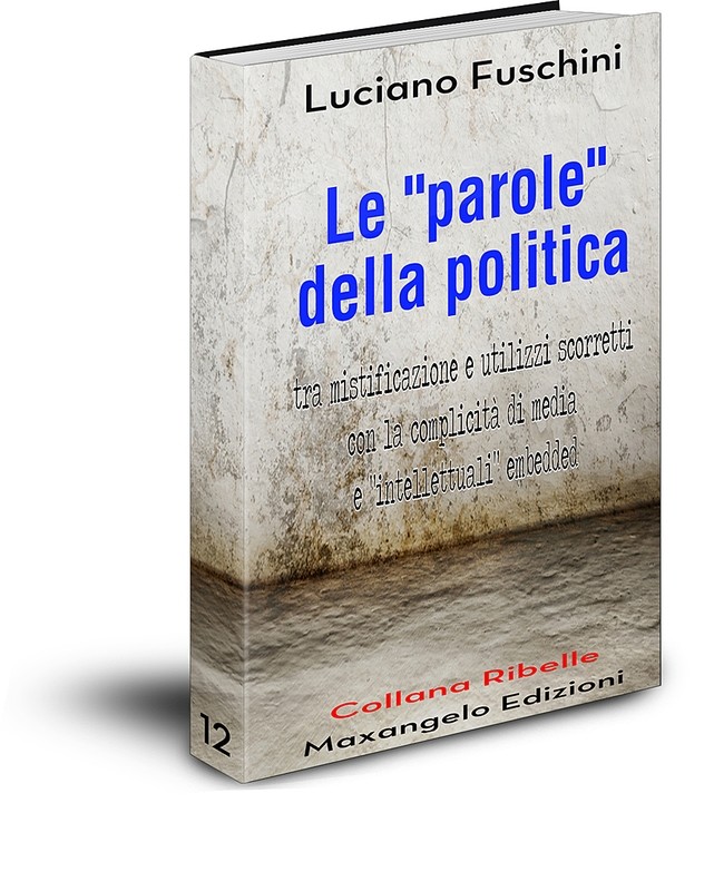 Le &quot;parole&quot; della politica - di Luciano Fuschini