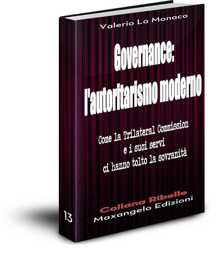 Governance: l&#39;autoritarismo moderno - di Valerio Lo Monaco