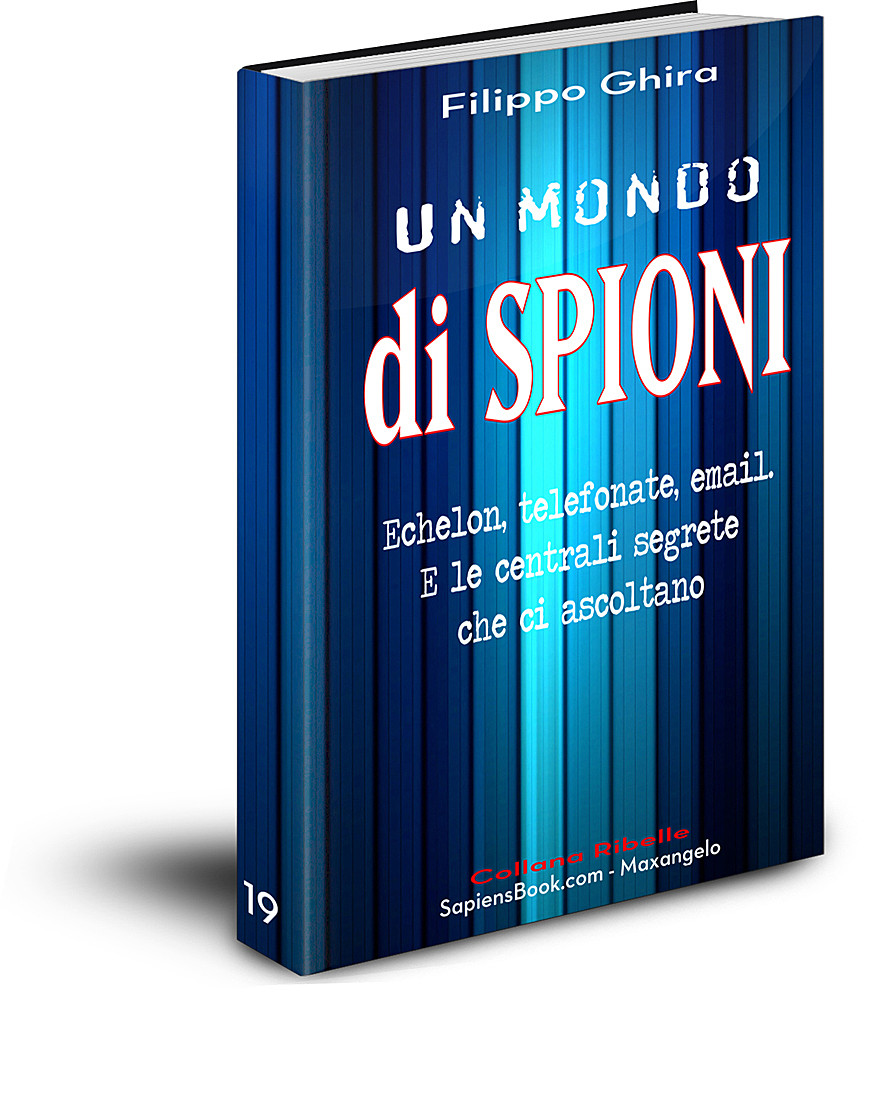 Un mondo di SPIONI - di Filippo Ghira