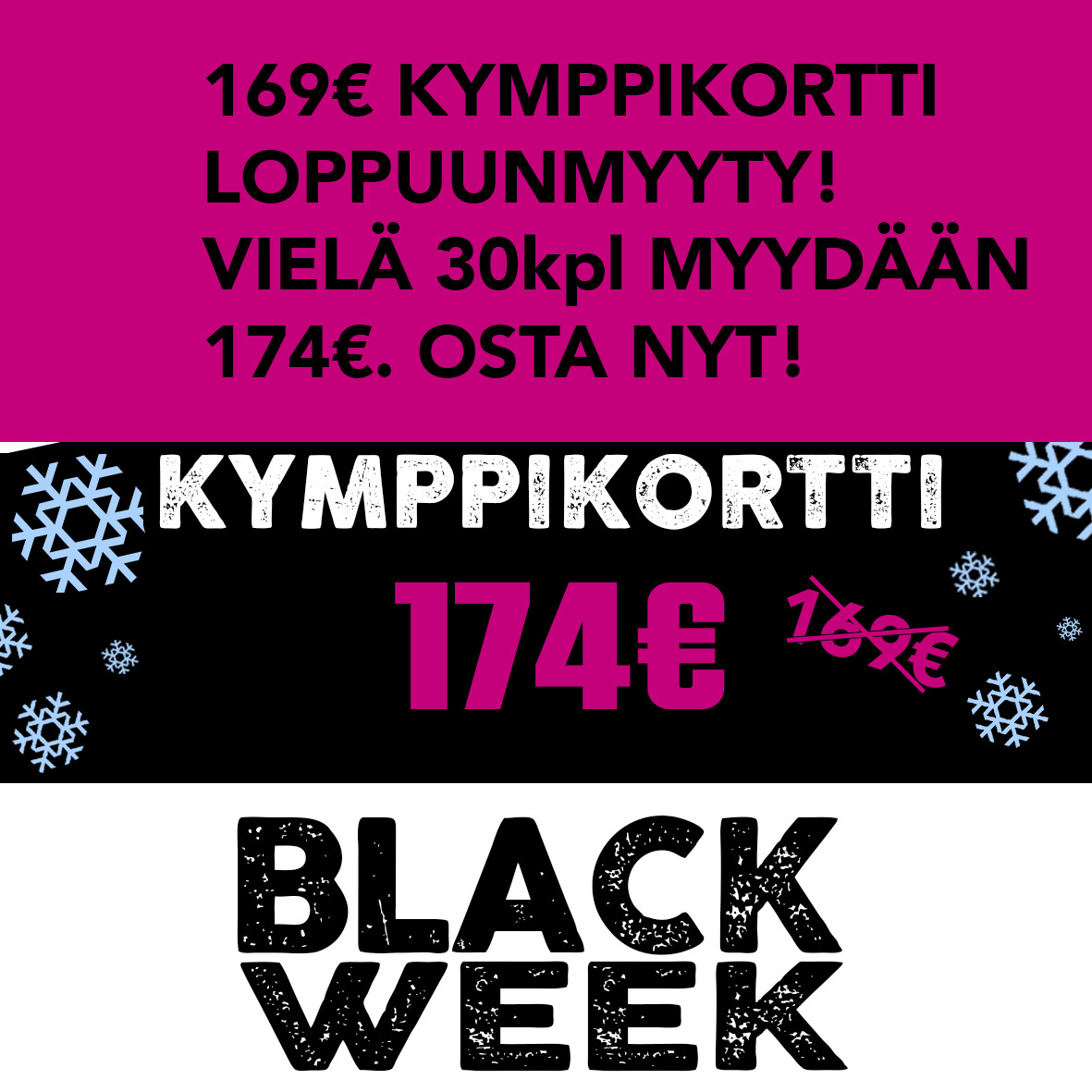 Black Week -Kymppikortti- 174€ (norm. 249€)