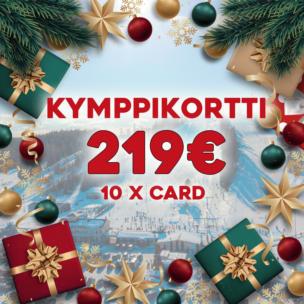 Joulutarjous Kymppikortti 219€ (norm. 249€)