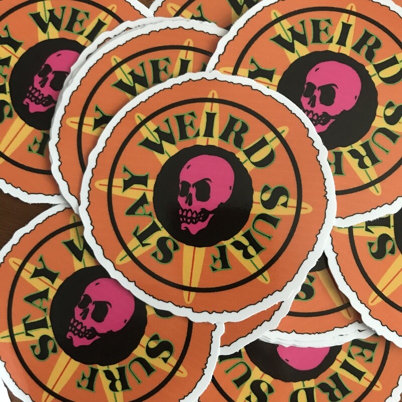 Skull and Boards 
Stay Weird Surf Die Cut Sticker
