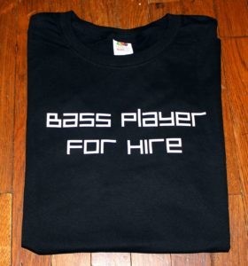 Bass Player For Hire Tee