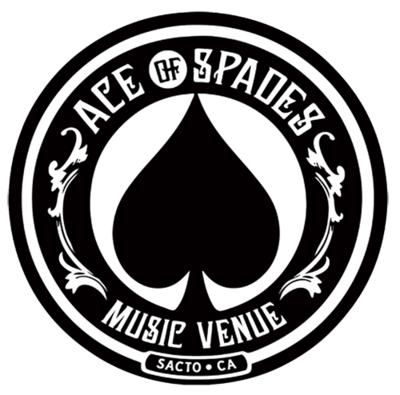 Tue Oct 15 - Sacramento, CA - Ace of Spades