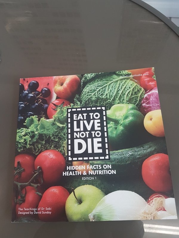Eat to Live not to Die Edition 1 the teachings of Dr Sebi by David Sunday Book