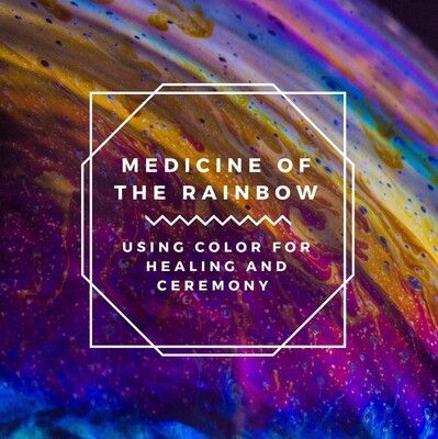 Medicine of the Rainbow