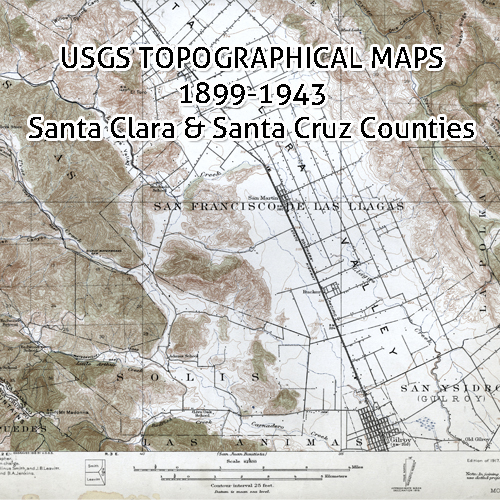 USGS California Topographic Maps 1899-1943 Santa Clara & Santa Cruz County