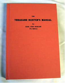 TREASURE HUNTERS MANUAL 7TH edition by Karl Von Mueller