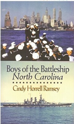 Boys of the Battleship North Carolina by Cindy Horrell Ramsey