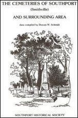 The Cemeteries of Southport , compiled By Dorcas W. Schmidt