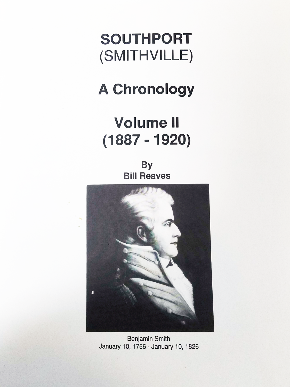 A Chronology of Smithville/Southport, Volume II by Bill Reaves